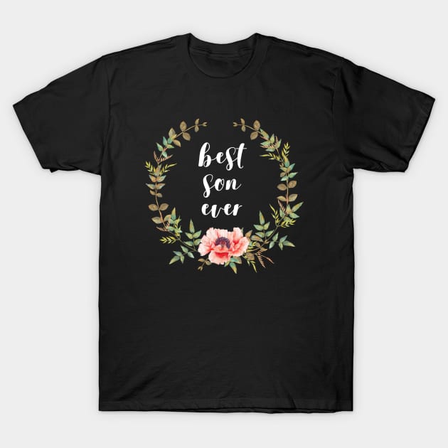 Best Son  | Gift for Son | Floral Crown (white) T-Shirt by Everyday Inspiration